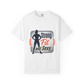 Strong Fit and Sexy T-Shirt — Fitness Motivational Tee
